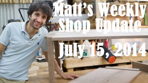 Matt's Weekly Shop Update - July 15 2014