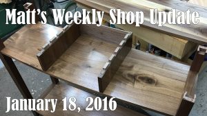 Matt's Weekly Shop Update - Jan 18, 2016
